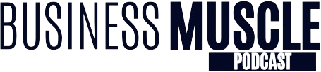 Business Muscle Podcast